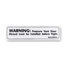 Boeing BAC27WBY56 Polyester Marker, Warning: Pressure Vent Boeing BAC27WBY56 Polyester Marker, Warning: Pressure Vent