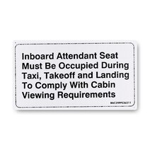 Boeing BAC29PPS36211 Marker, Inboard Attendant Seat Must Be Occupied Boeing BAC29PPS36211 Marker, Inboard Attendant Seat Must Be Occupied